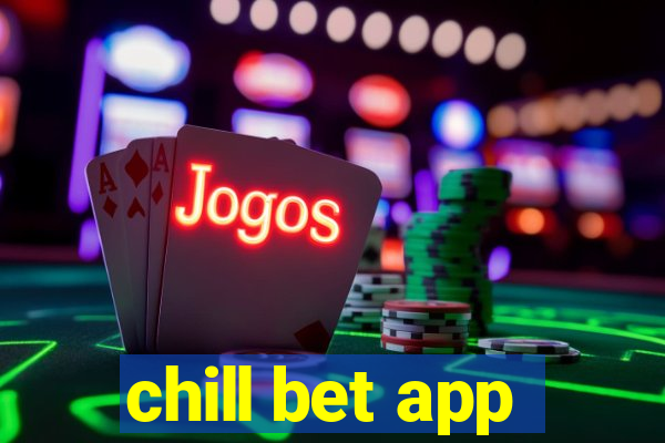 chill bet app